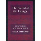 The Sound Of The Liturgy by Cally Hammond